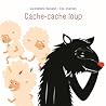 Cache-cache loup by Gwendoline Raisson Cache-cache loup by Gwendoline Raisson