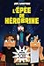 L'Épée de Herobrine (Minecraft: La saga de Herobrine, #1)