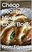 Cheap Healthy Meals Cook Book