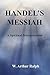 Handel's Messiah: A Spiritual Interpretation