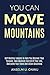 You Can Move Mountains: Sel...
