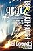 Grace Breakthrough: Exploding the Lies That Wound Your Confidence and Joy (The Grace Awakening Trilogy Book 3)