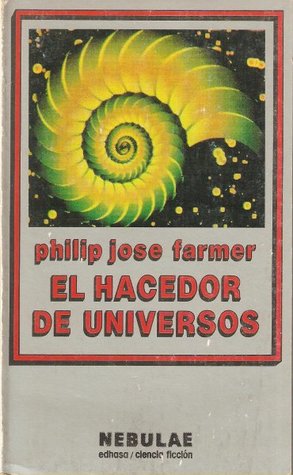 Portada de El hacedor de universos, de Philip José Farmer