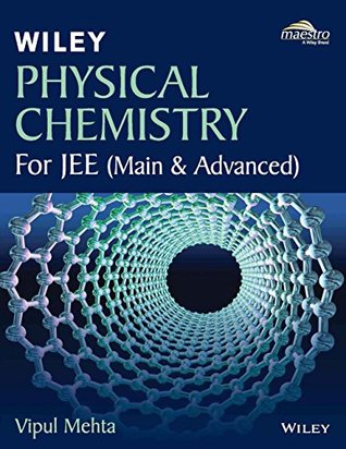 Wiley's Physical Chemistry for JEE (Main & Advanced)