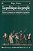 La Politique du peuple XVIIIe-XXe siècle: Racines, permanences et ambiguïtés du populisme (French Edition)