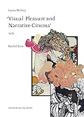 Visual Pleasure and Narrative Cinema