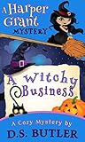 A Witchy Business by D.S. Butler