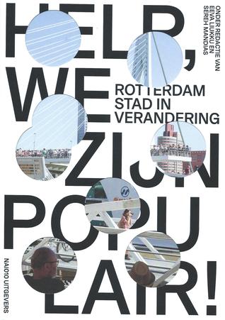 Help, we zijn populair! ~ Rotterdam Stad in Verandering (Paperback)