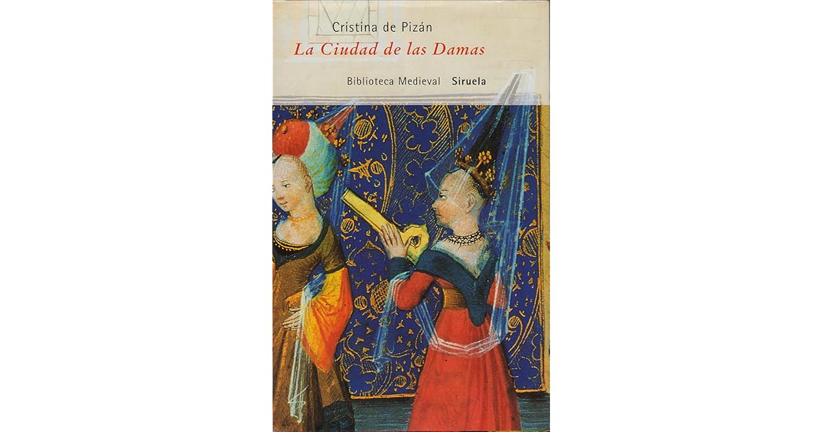 La ciudad de las damas by Christine de Pizan
