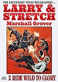 Larry and Stretch 3: Ride Wild to Glory