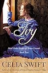 Ivy (Mail Order Brides of Tesoro Grande Book 2)