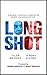 Long Shot: A Soldier, A Senator, A Serious Sin: An Epic Louisiana Election