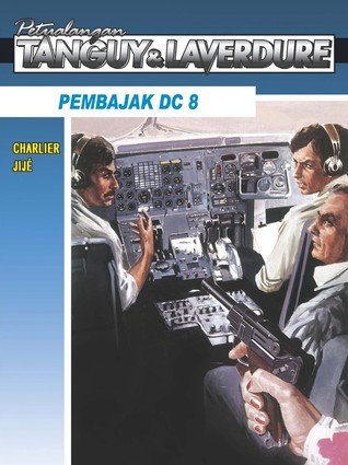 Petualangan Tanguy & Laverdure 18: Pembajak DC 8 (Tanguy et Laverdure #18)