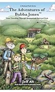 The Adventures of Bubba Jones #2: Time Traveling Through Shenandoah National Park