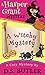A Witchy Mystery (Harper Gr...