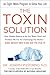 The Toxin Solution by Joseph E. Pizzorno