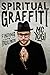 Spiritual Graffiti: Finding...
