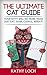 THE ULTIMATE CAT GUIDE: YOUR KITTY WILL DO MORE THAN JUST EAT, SLEEP, CUDDLE, REPEAT (Cat Lovers, Kitten Care, Cat books, Pet Guide)