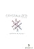 Crystallized