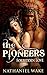 The Pioneers - Forbidden Love Vol.2 (Mature Audiences Only): Sensual Western Erotic Paranormal Thriller