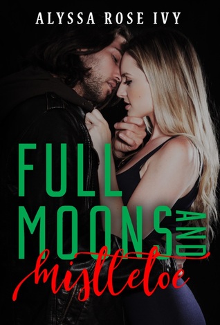 Full Moons and Mistletoe (Unknown Binding)