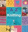 A-Z of Knitting: ...