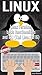 LINUX: Learn Linux FAST! Ultimate Course Book for Beginners (Includes Practice Activities)