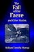 The Fall of the Faere and Other Stories