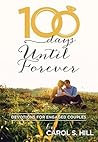 100 Days Until Forever: Devotions for Engaged Couples