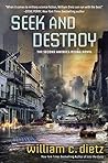 Seek and Destroy by William C. Dietz