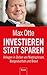 Investieren statt sparen by Max Otte