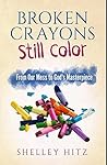 Broken Crayons St...