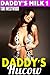 Daddy's Hucow: Daddy's Milk 1