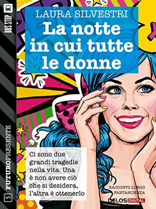 La notte in cui tutte le donne (Futuro Presente) (Italian Edition)