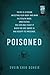 Poisoned: There is a poison infecting your body and mind in stealth mode, undetected. You can only fight it when you are aware of and accept its presence.