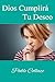 Dios Cumplirá Tu Deseo by Pablo Collazo