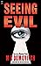 Seeing Evil