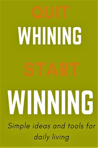 Quit Whining Start Winning