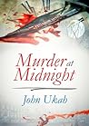 Murder At Midnight by John Ukah