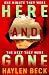 Here and Gone