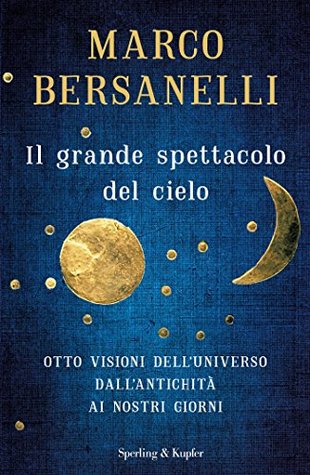 Il grande spettacolo del cielo (Italian Edition)