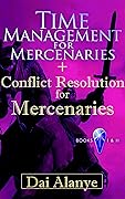 Time Management for Mercenaries + Conflict Resolution for Mercenaries