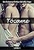 Tócame: Libro 1. Un Romance...