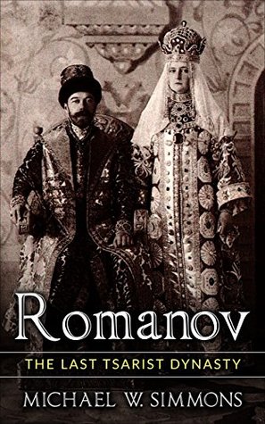 Romanov: The Last Tsarist Dynasty (Kindle Edition)
