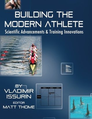 Building the Modern Athlete: Scientific Advancements and Training Innovations (Paperback)