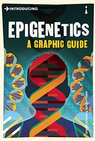 Introducing Epigenetics: A Graphic Guide (Graphic Guides Book 0)