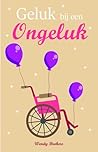 Geluk bij een Ongeluk by Wendy Brokers