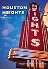 Houston Heights (Images of Modern America)
