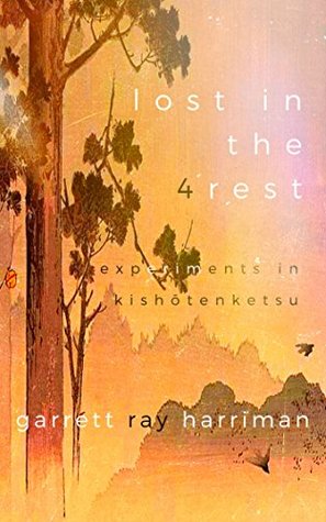 Lost in the 4rest: Experiments in Kishōtenketsu (Kindle Edition)