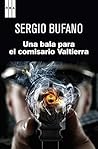 Una bala para el comisario Valtierra (NOVELA POLICÍACA) by Sergio Bufano